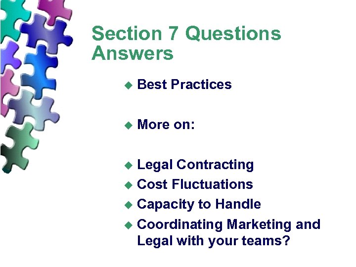 Section 7 Questions Answers u Best Practices u More on: Legal Contracting u Cost