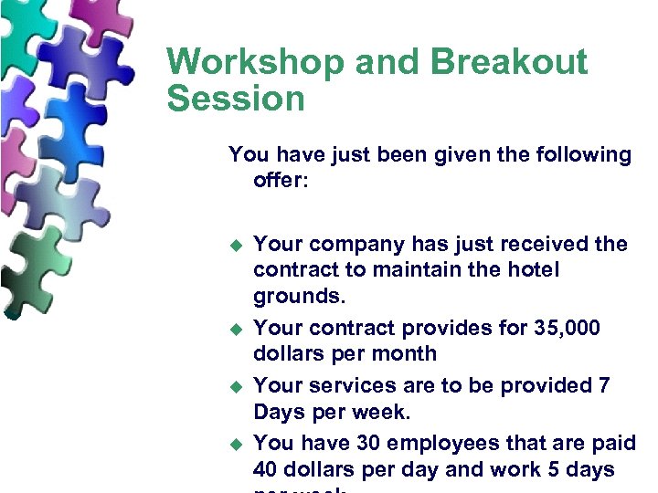Workshop and Breakout Session You have just been given the following offer: u u