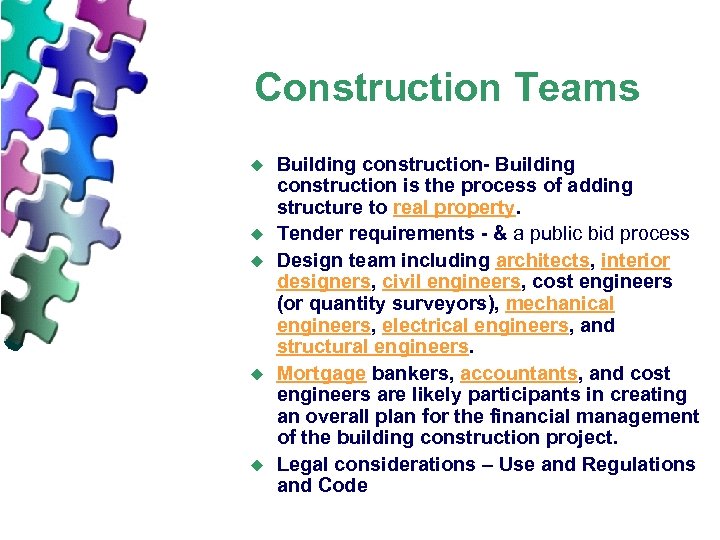Construction Teams u u u Building construction- Building construction is the process of adding
