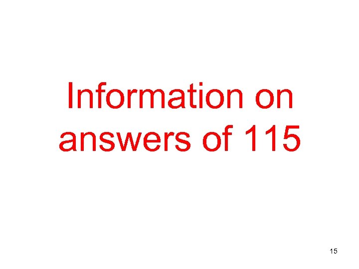 Information on answers of 115 15 