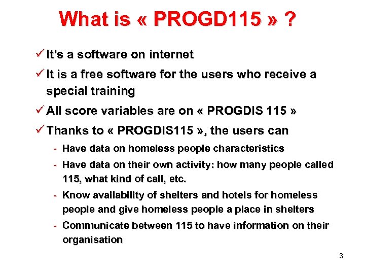What is « PROGD 115 » ? ü It’s a software on internet ü