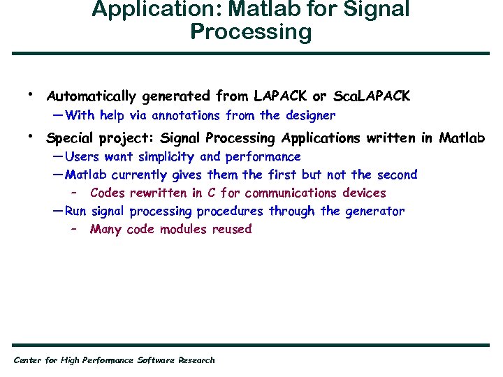 Application: Matlab for Signal Processing • Automatically generated from LAPACK or Sca. LAPACK •