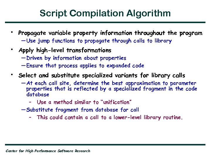 Script Compilation Algorithm • Propagate variable property information throughout the program • Apply high-level