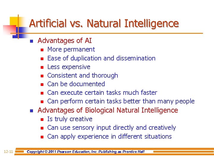 Artificial vs. Natural Intelligence n Advantages of AI n n n n Advantages of