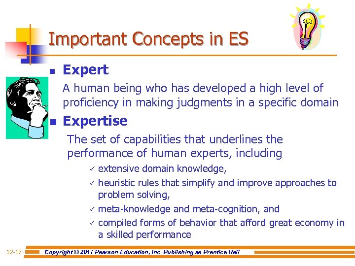 Important Concepts in ES n Expert A human being who has developed a high