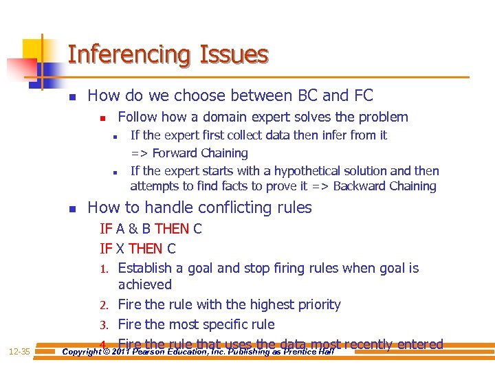Inferencing Issues n How do we choose between BC and FC Follow how a