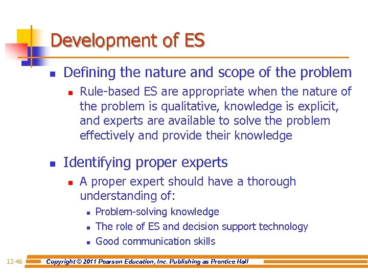 Development of ES n Defining the nature and scope of the problem n n