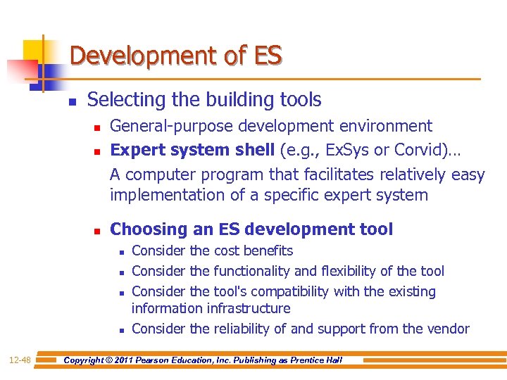 Development of ES n Selecting the building tools n n n General-purpose development environment