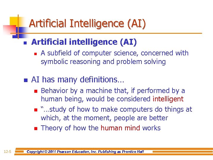 Artificial Intelligence (AI) n Artificial intelligence (AI) n n AI has many definitions… n