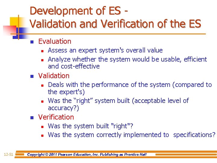 Development of ES - Validation and Verification of the ES n Evaluation n Validation