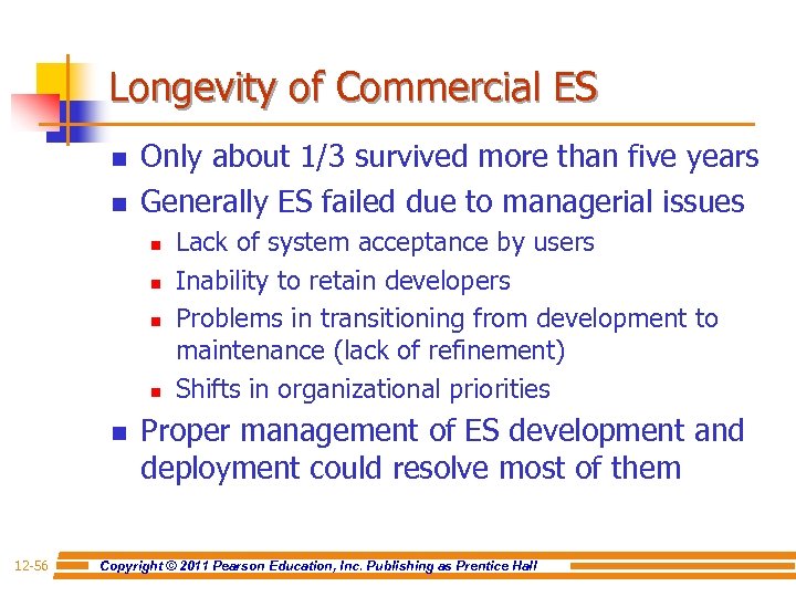 Longevity of Commercial ES n n Only about 1/3 survived more than five years