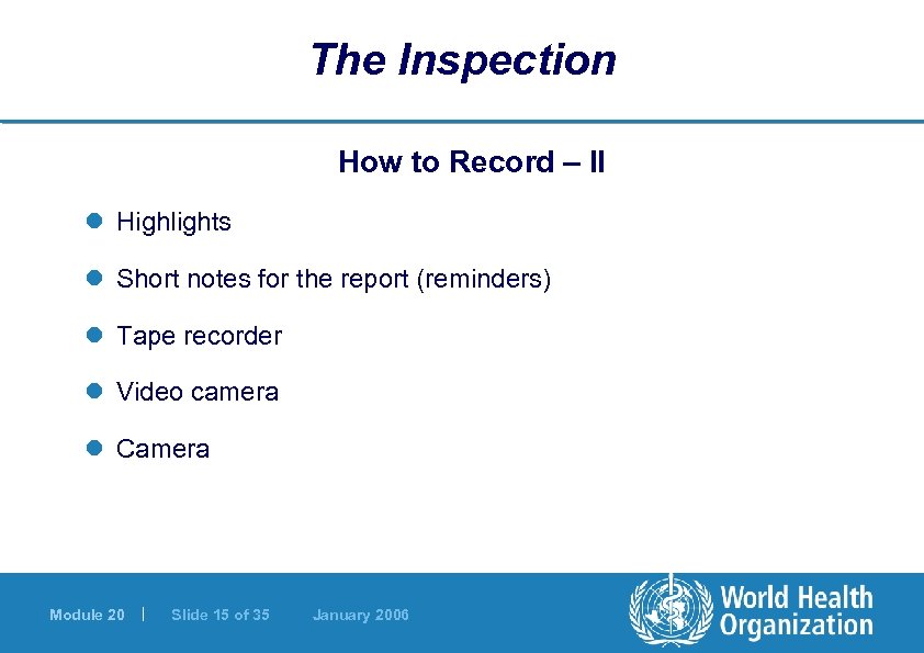 The Inspection How to Record – II l Highlights l Short notes for the