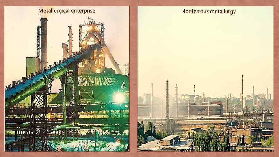 Metallurgical enterprise Nonferrous metallurgy 
