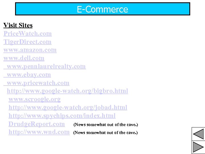 E-Commerce Visit Sites Price. Watch. com Tiger. Direct. com www. amazon. com www. dell.