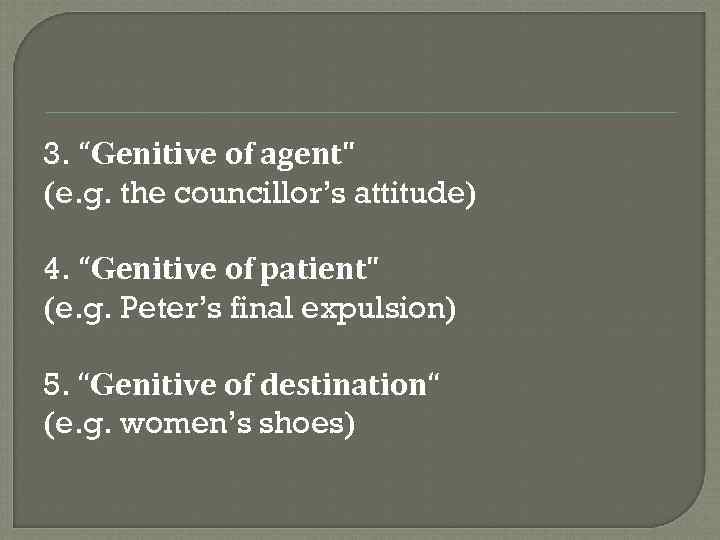 3. “Genitive of agent
