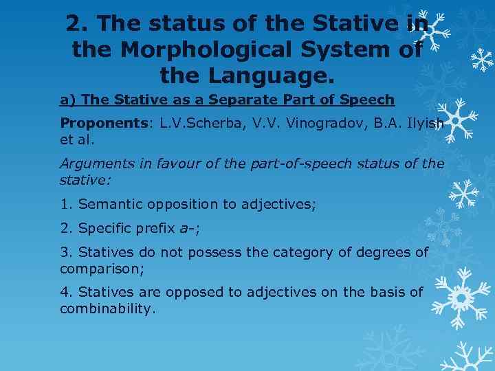 2. The status of the Stative in the Morphological System of the Language. a)