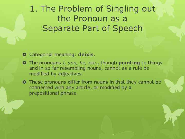 1. The Problem of Singling out the Pronoun as a Separate Part of Speech