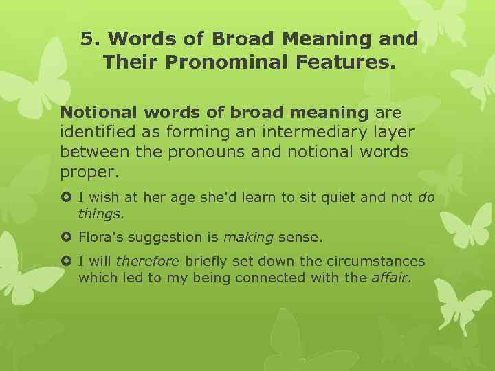 5. Words of Broad Meaning and Their Pronominal Features. Notional words of broad meaning