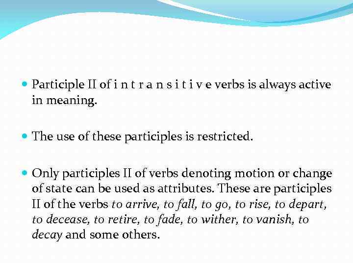  Participle II of i n t r a n s i t i