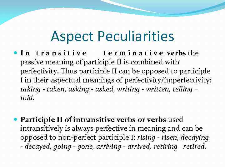 Aspect Peculiarities I n t r a n s i t i v e