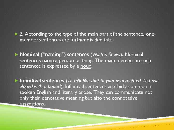  2. According to the type of the main part of the sentence, one-