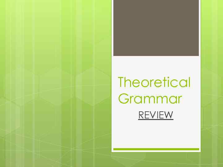 Theoretical Grammar REVIEW 