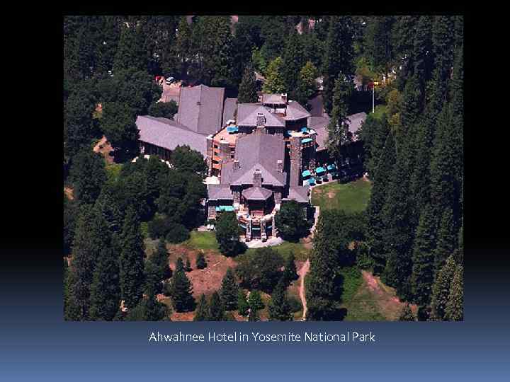 Ahwahnee Hotel in Yosemite National Park 