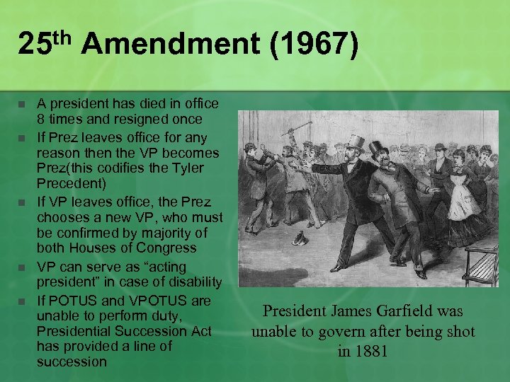 th 25 n n n Amendment (1967) A president has died in office 8