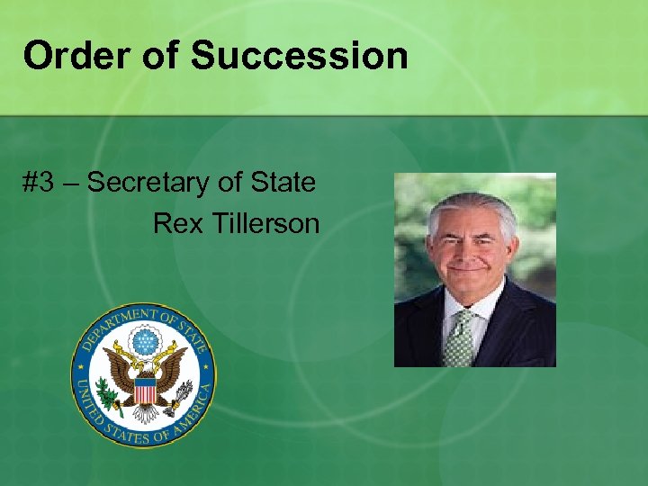 Order of Succession #3 – Secretary of State Rex Tillerson 