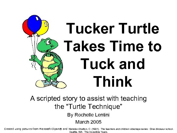 Tucker Turtle Takes Time to Tuck and Think A scripted story to assist with