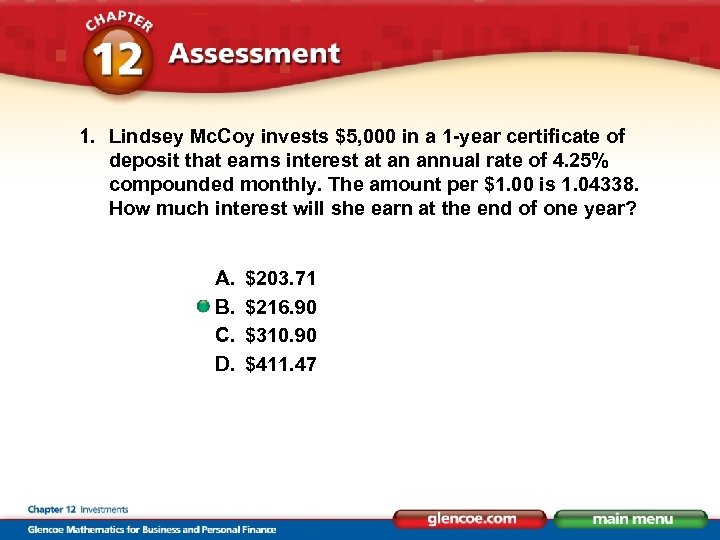 1. Lindsey Mc. Coy invests $5, 000 in a 1 -year certificate of deposit