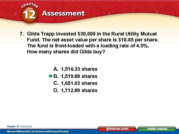 7. Gilda Trapp invested $30, 000 in the Rural Utility Mutual Fund. The net