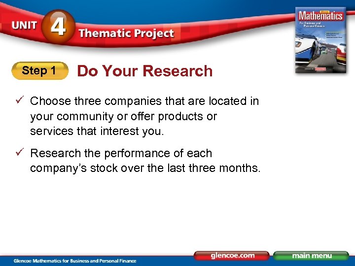 Step 1 Do Your Research ü Choose three companies that are located in your