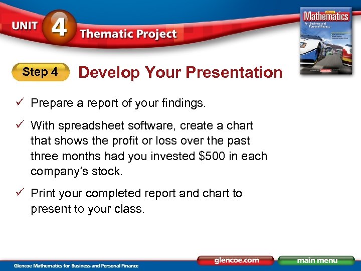 Step 4 Develop Your Presentation ü Prepare a report of your findings. ü With