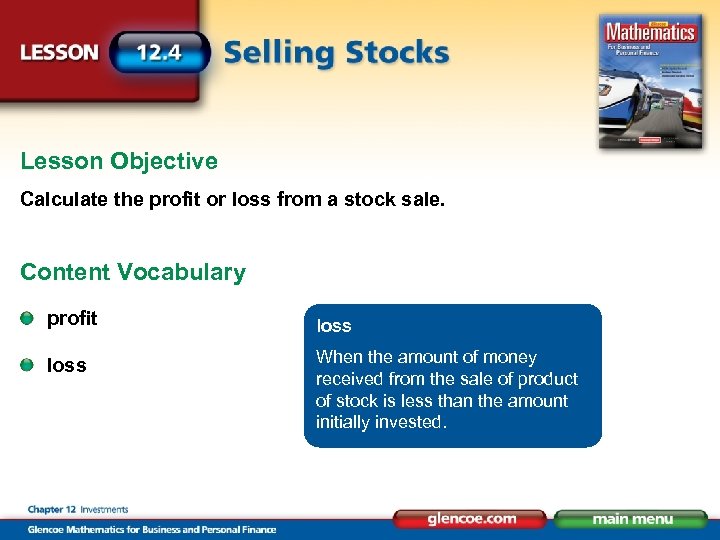 Lesson Objective Calculate the profit or loss from a stock sale. Content Vocabulary profit