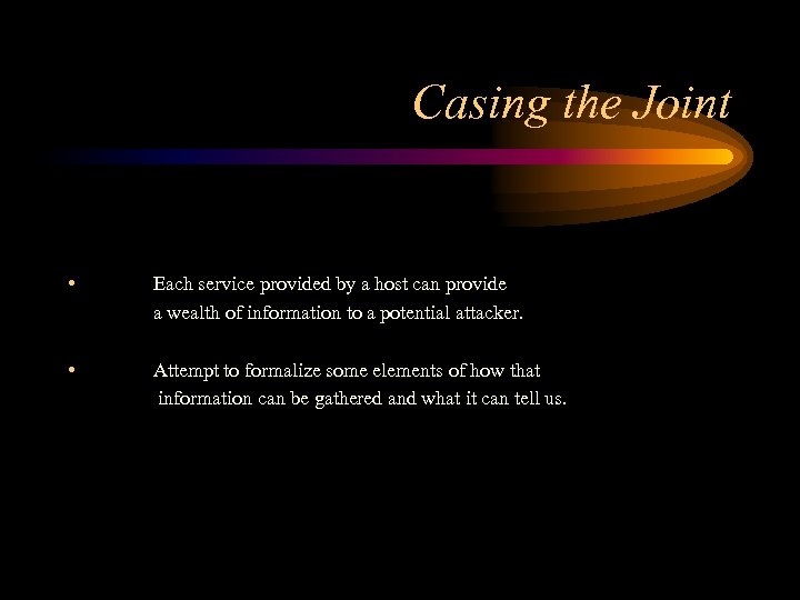 Casing the Joint • Each service provided by a host can provide a wealth