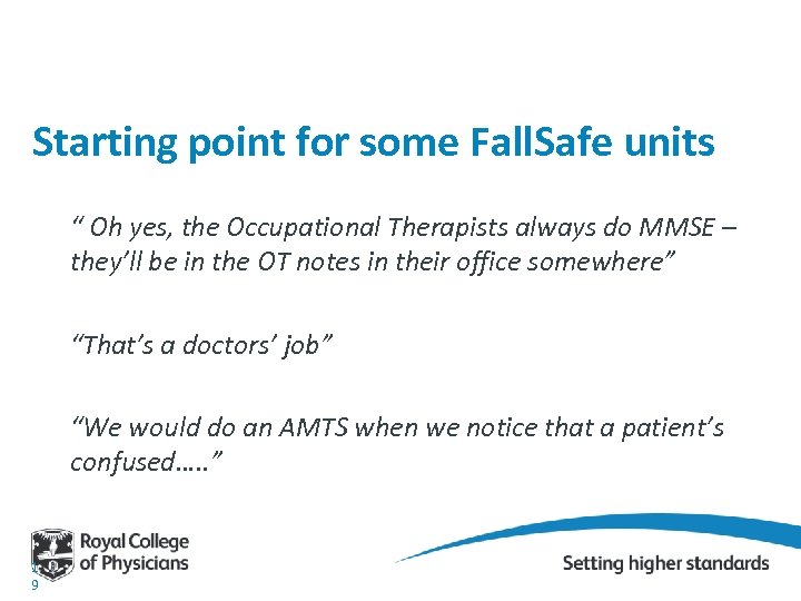 Starting point for some Fall. Safe units “ Oh yes, the Occupational Therapists always