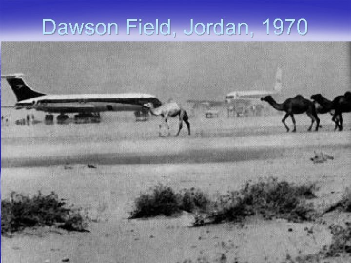 Dawson Field, Jordan, 1970 
