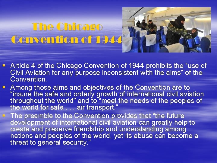 The Chicago Convention of 1944 § Article 4 of the Chicago Convention of 1944