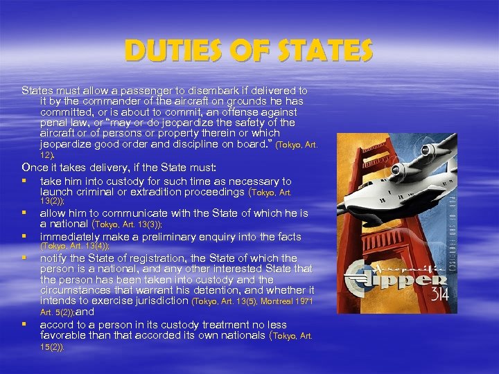DUTIES OF STATES States must allow a passenger to disembark if delivered to it