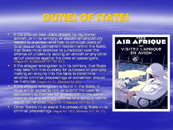 DUTIES OF STATES § If the offense took place aboard its registered aircraft, or