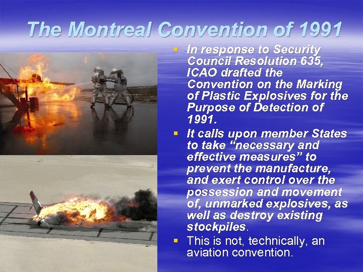 The Montreal Convention of 1991 § In response to Security Council Resolution 635, ICAO