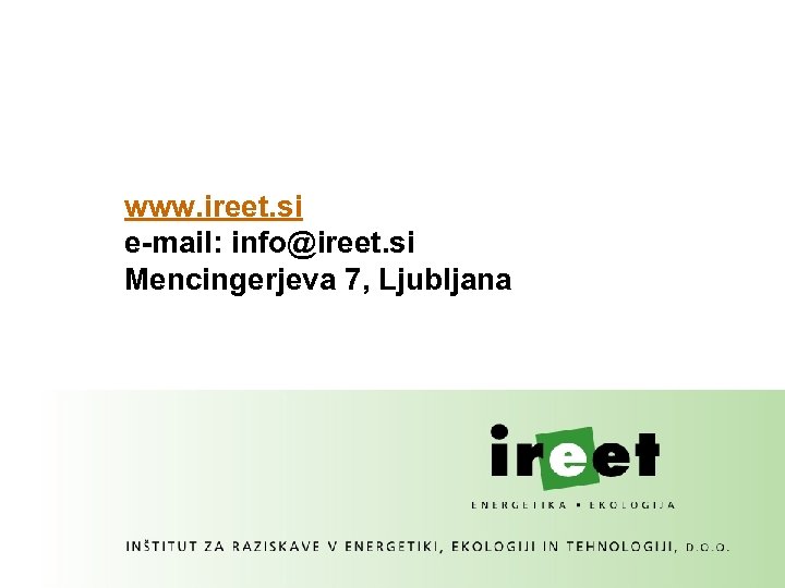 www. ireet. si e-mail: info@ireet. si Mencingerjeva 7, Ljubljana 