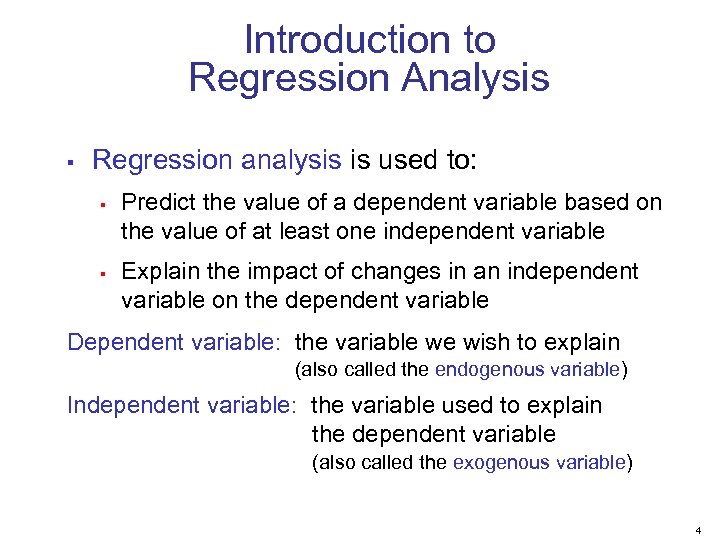 Introduction to Regression Analysis § Regression analysis is used to: § § Predict the