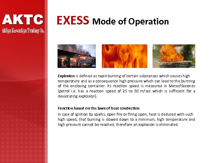 AKTC EXESS Mode of Operation Ahliya Kuwaitiya Trading Co . Explosion is defined as