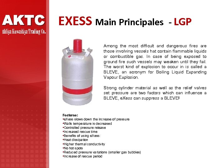 AKTC EXESS Main Principales - LGP Ahliya Kuwaitiya Trading Co . Among the most