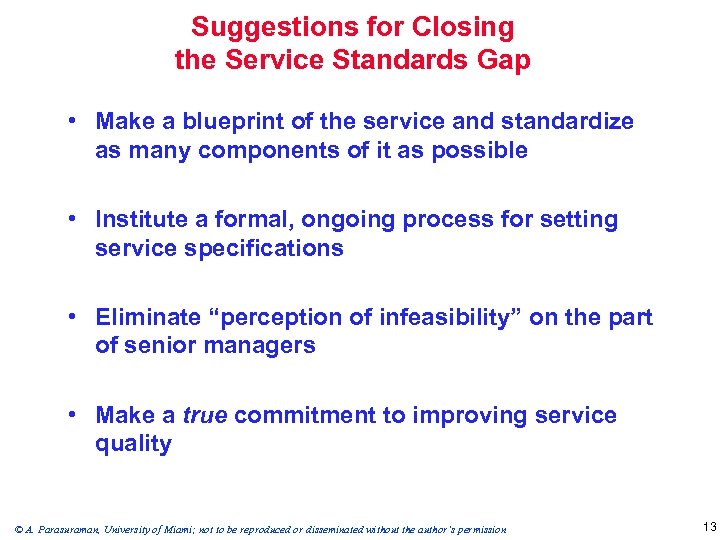 Suggestions for Closing the Service Standards Gap • Make a blueprint of the service