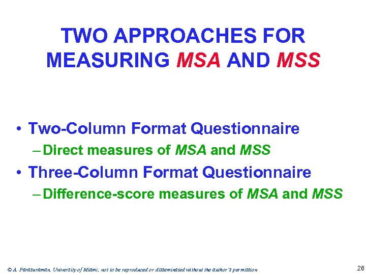 TWO APPROACHES FOR MEASURING MSA AND MSS • Two-Column Format Questionnaire – Direct measures