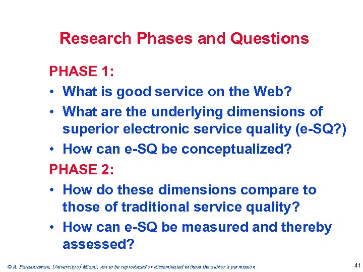 Research Phases and Questions PHASE 1: • What is good service on the Web?