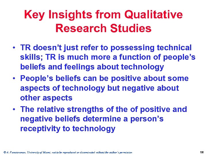 Key Insights from Qualitative Research Studies • TR doesn’t just refer to possessing technical